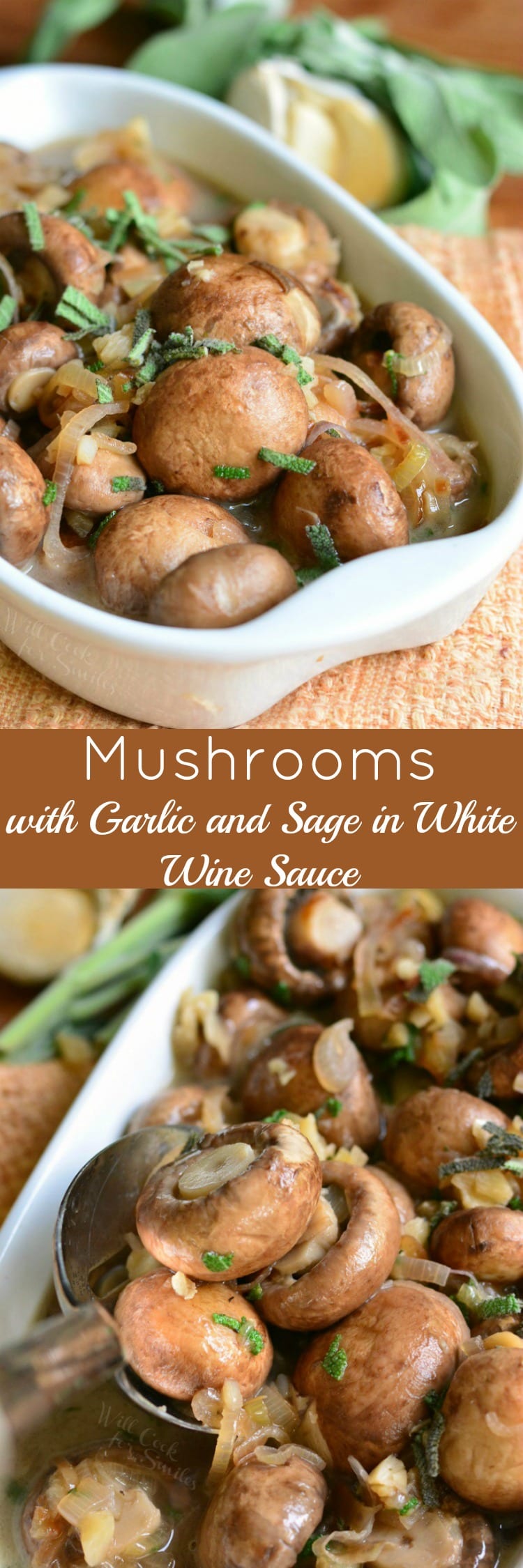 Mushrooms with Garlic and Sage in White Wine Sauce collage top picture mushrooms in baking dish bottom picture mushrooms being scooped out of baking dish with metal spoon